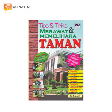 Tips & Triks Merawat & Memelihara Taman